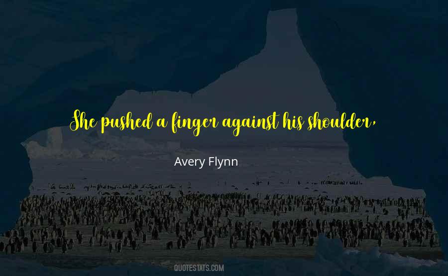 Avery Flynn Quotes #1116761