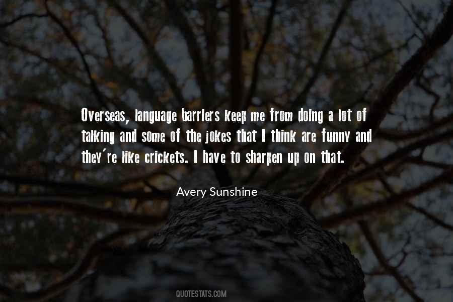 Avery Sunshine Quotes #1679201