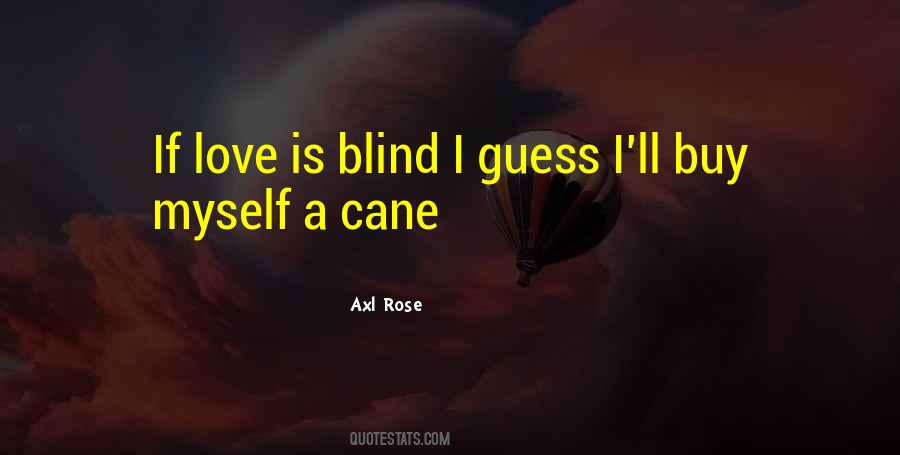 Axl Rose Quotes #1713563