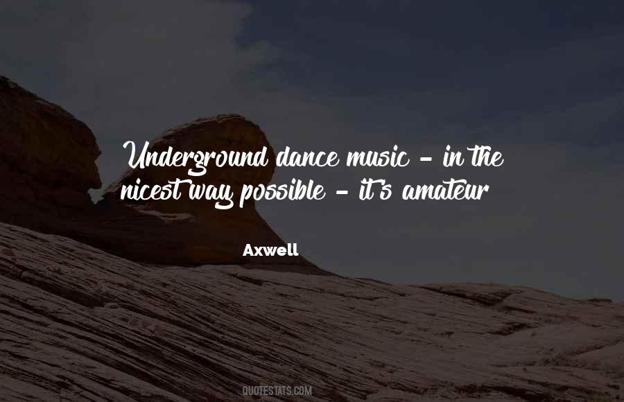 Axwell Quotes #47619