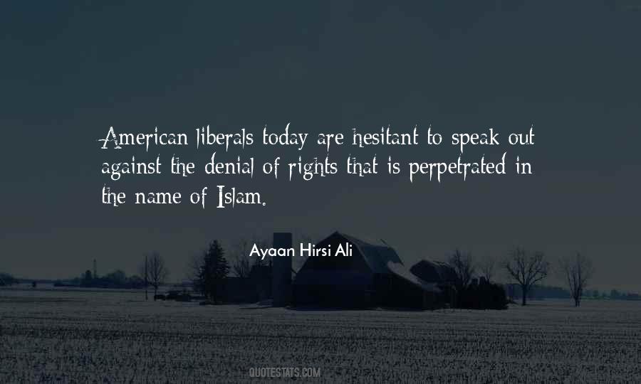 Ayaan Hirsi Ali Quotes #752306