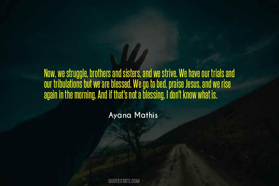 Ayana Mathis Quotes #1261851