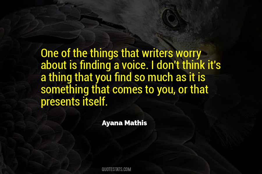 Ayana Mathis Quotes #1519587