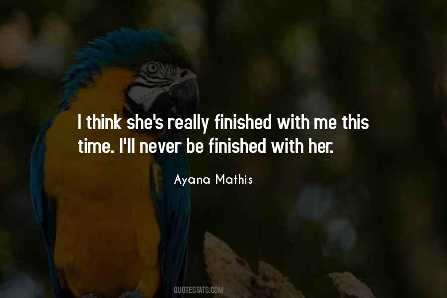 Ayana Mathis Quotes #1585836