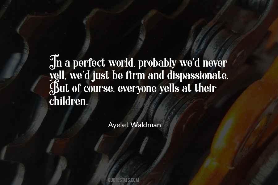 Ayelet Waldman Quotes #400861