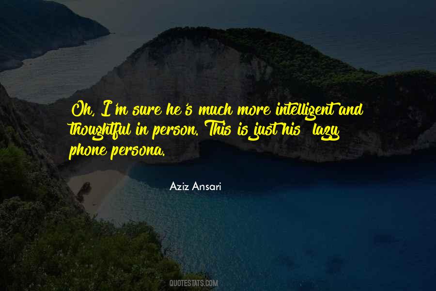 Aziz Ansari Quotes #1407976