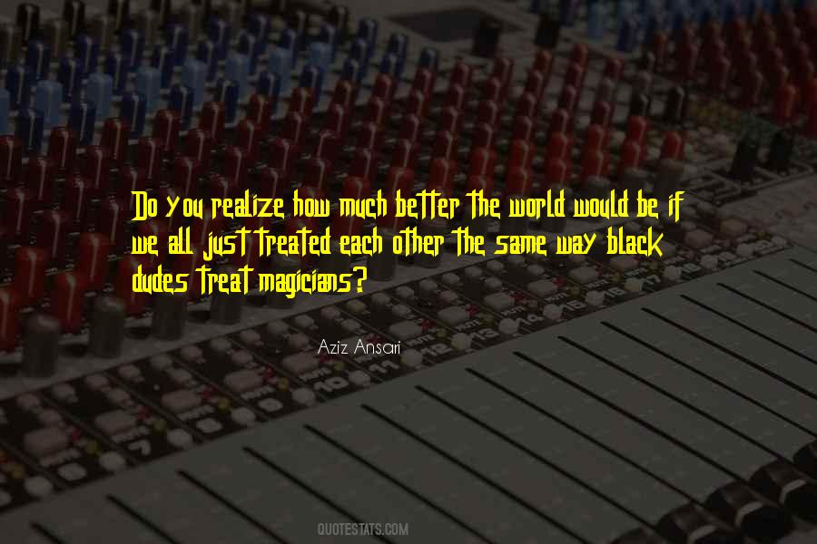 Aziz Ansari Quotes #1415190