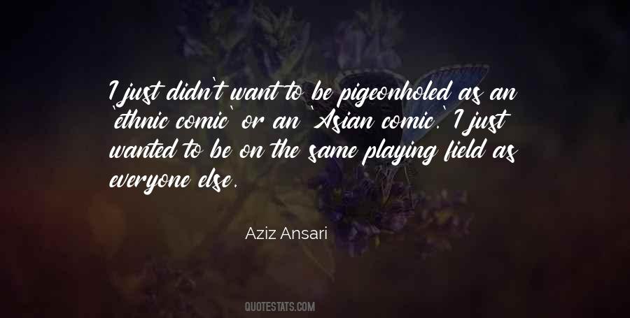 Aziz Ansari Quotes #1462553
