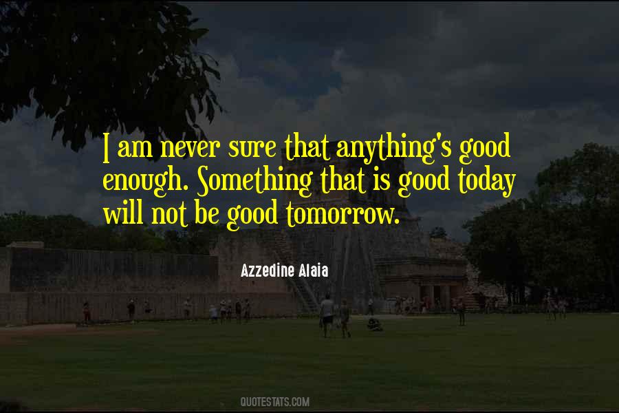 Azzedine Alaia Quotes #1061108
