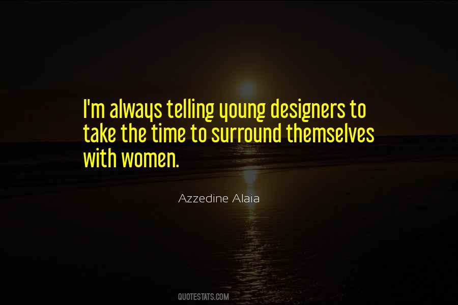 Azzedine Alaia Quotes #483274