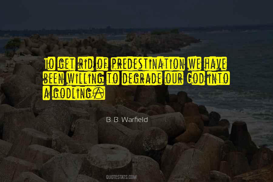 B. B. Warfield Quotes #765660