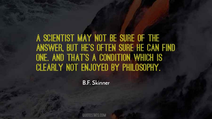 B.F. Skinner Quotes #1224275