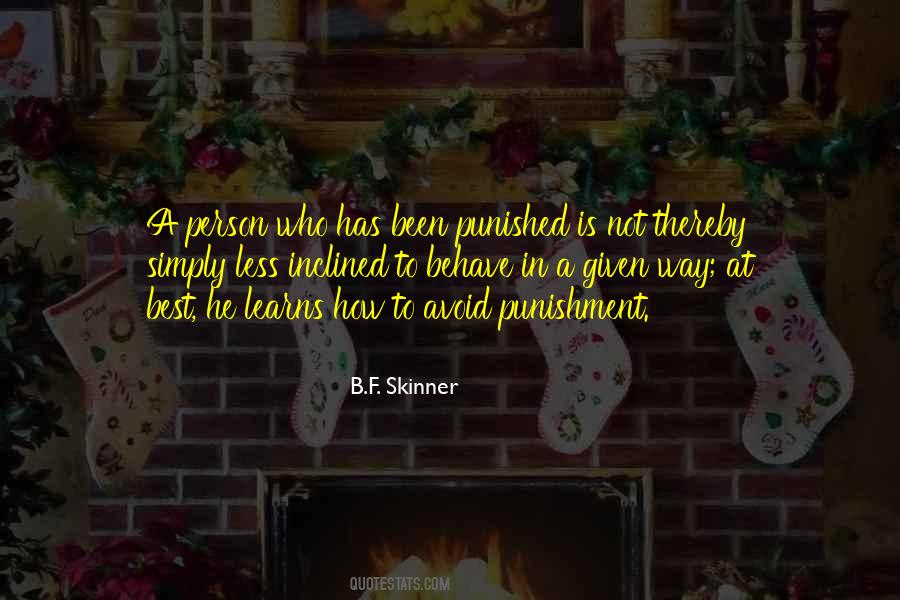 B.F. Skinner Quotes #1508451