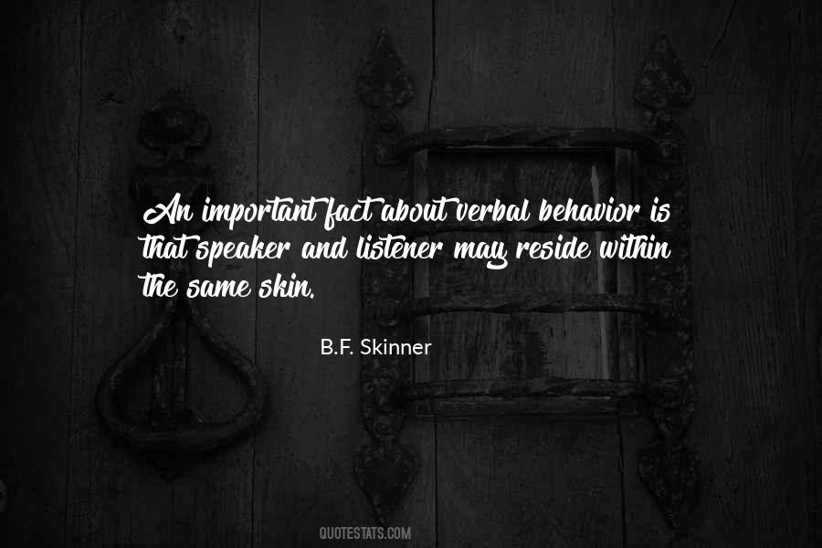 B.F. Skinner Quotes #1732988