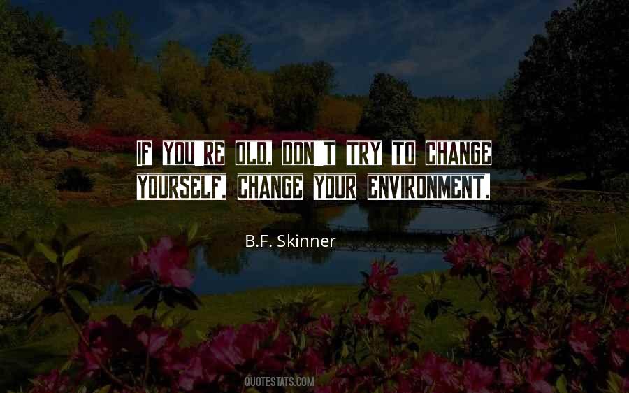 B.F. Skinner Quotes #595048