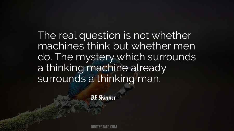 B.F. Skinner Quotes #691228