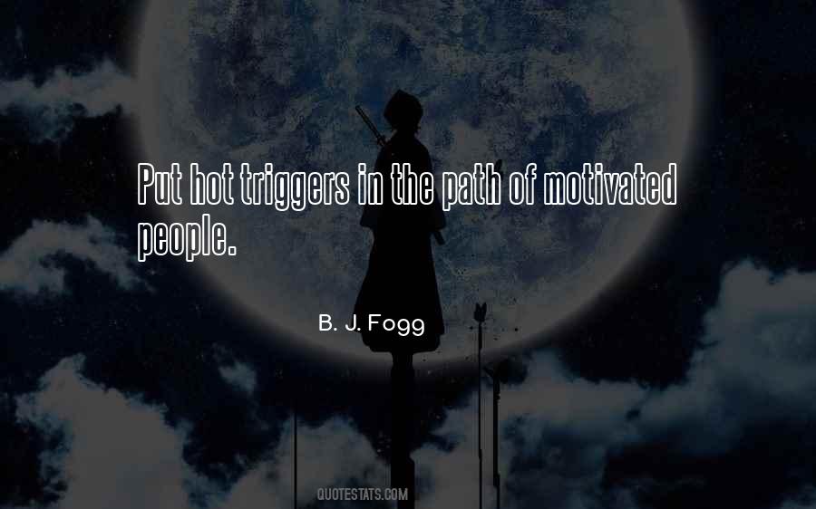 B. J. Fogg Quotes #1156728