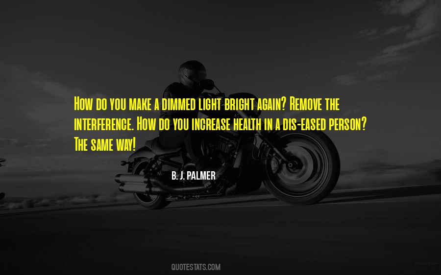B. J. Palmer Quotes #123373