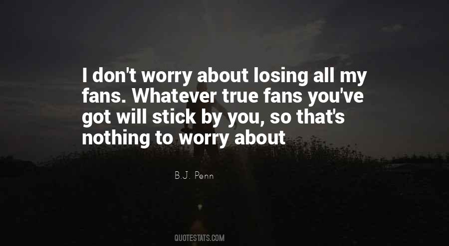 B.J. Penn Quotes #572832