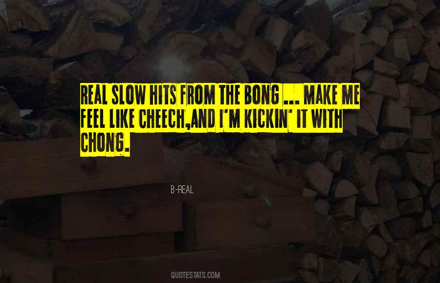 B-Real Quotes #1746519