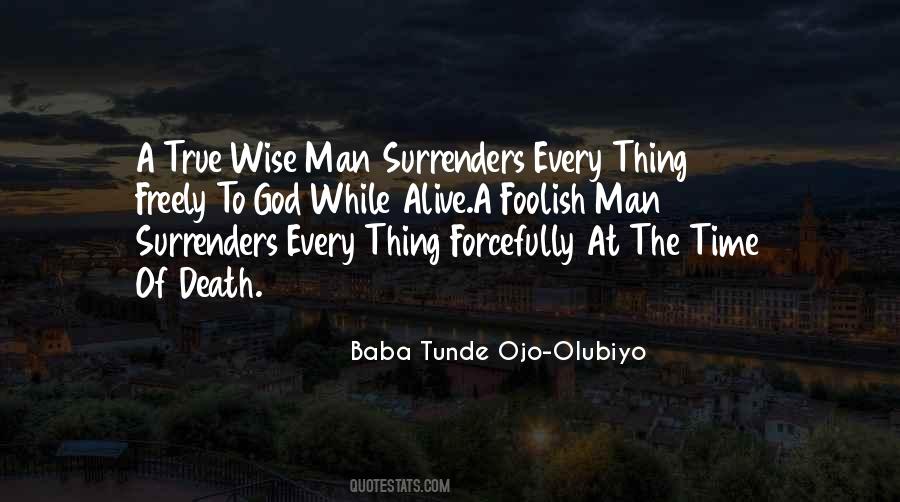 Baba Tunde Ojo-Olubiyo Quotes #732539