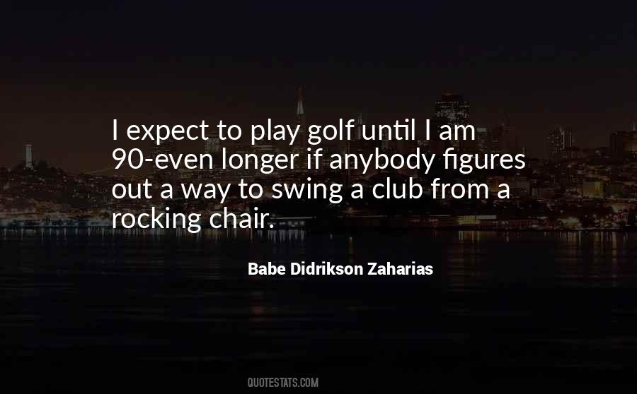 Babe Didrikson Zaharias Quotes #1038243