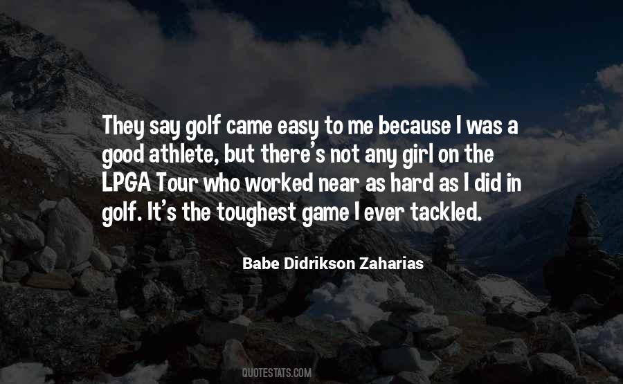 Babe Didrikson Zaharias Quotes #521759