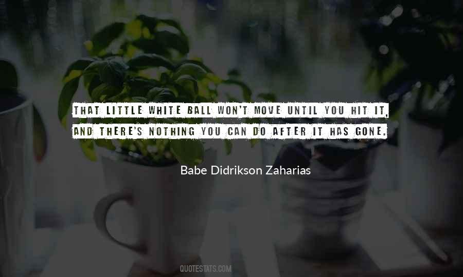Babe Didrikson Zaharias Quotes #970217