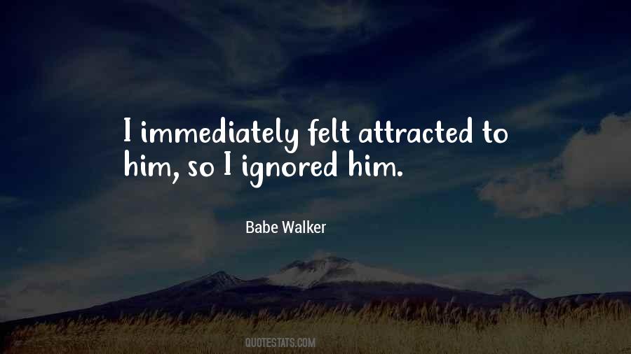 Babe Walker Quotes #1156530