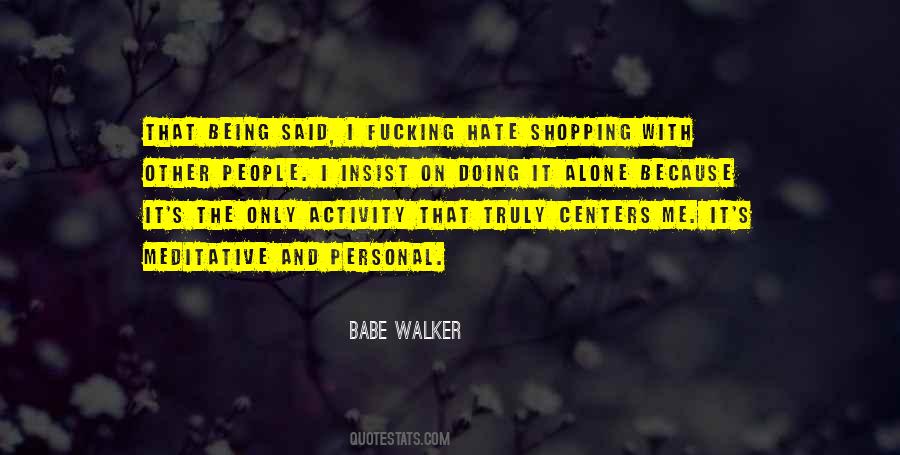 Babe Walker Quotes #1586567