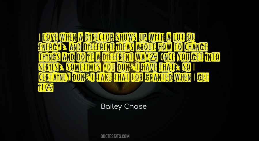 Bailey Chase Quotes #1473631