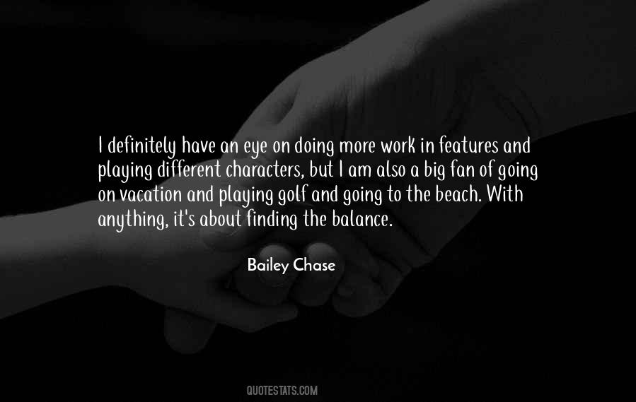 Bailey Chase Quotes #959288