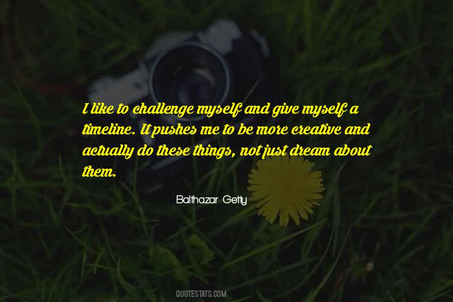 Balthazar Getty Quotes #1580091