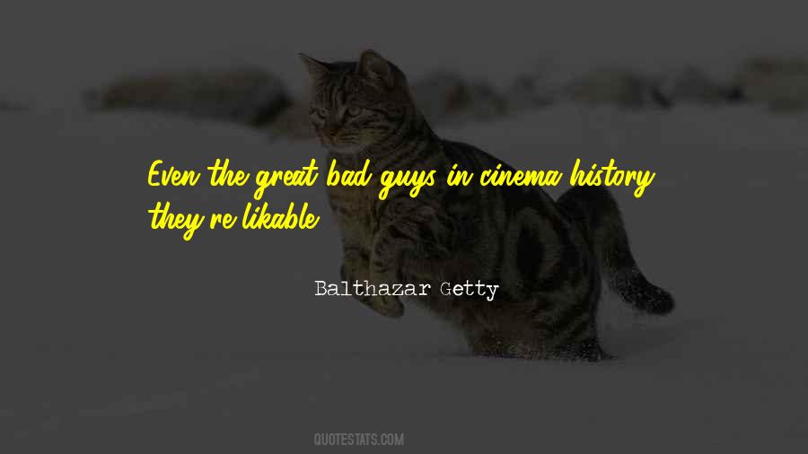 Balthazar Getty Quotes #518173
