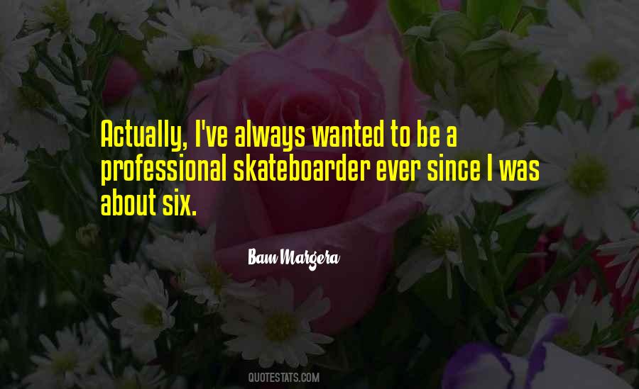 Bam Margera Quotes #1613041