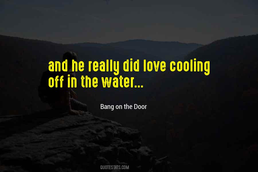 Bang On The Door Quotes #1744922