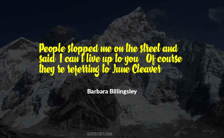 Barbara Billingsley Quotes #1187923