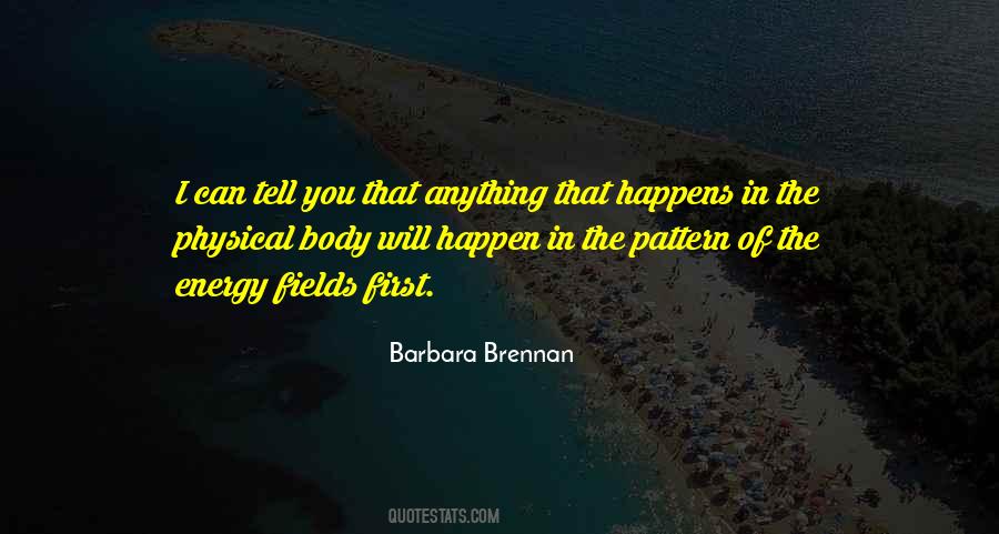 Barbara Brennan Quotes #514909