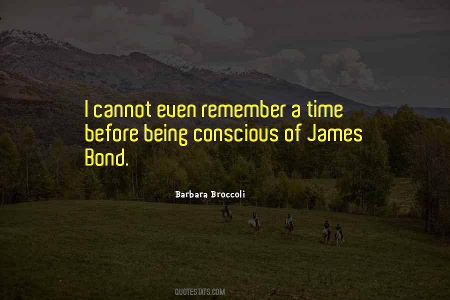 Barbara Broccoli Quotes #304259