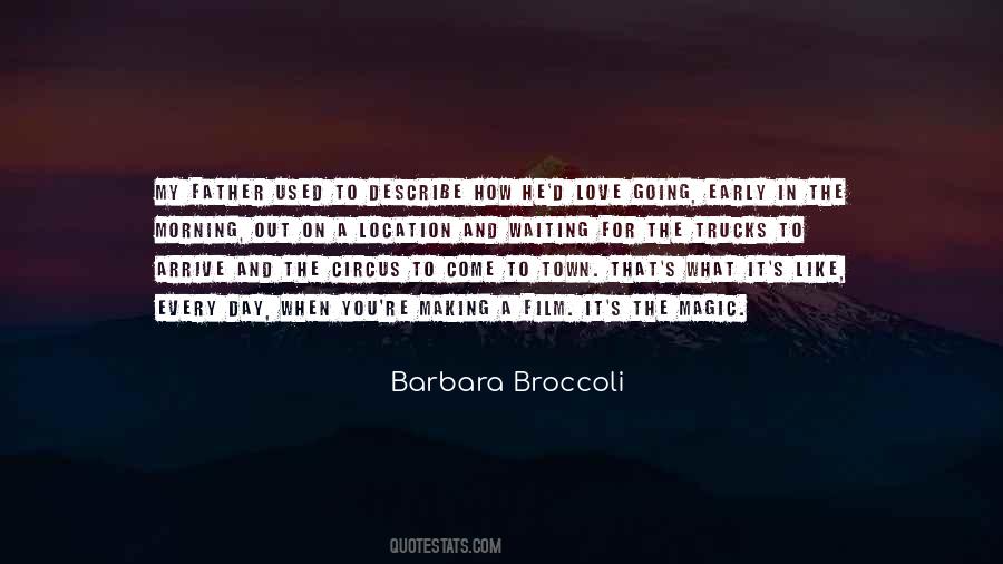 Barbara Broccoli Quotes #384512