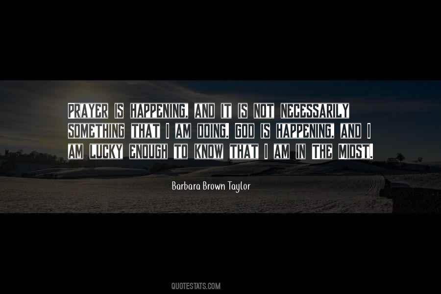 Barbara Brown Taylor Quotes #541113