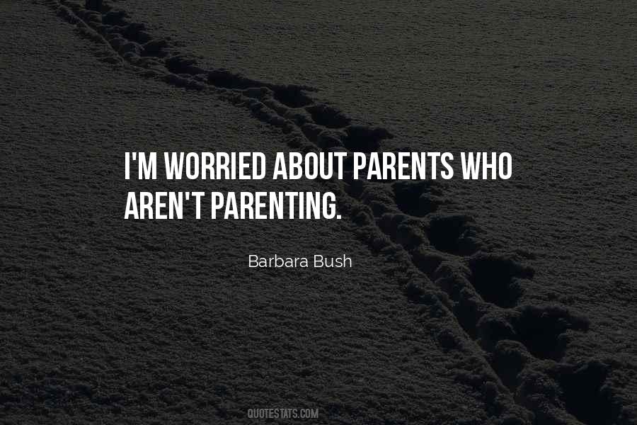Barbara Bush Quotes #562011