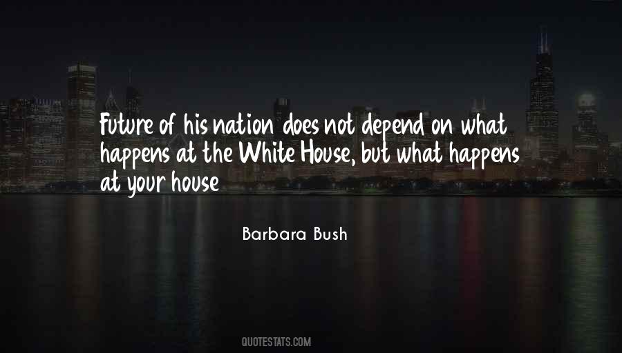 Barbara Bush Quotes #641233