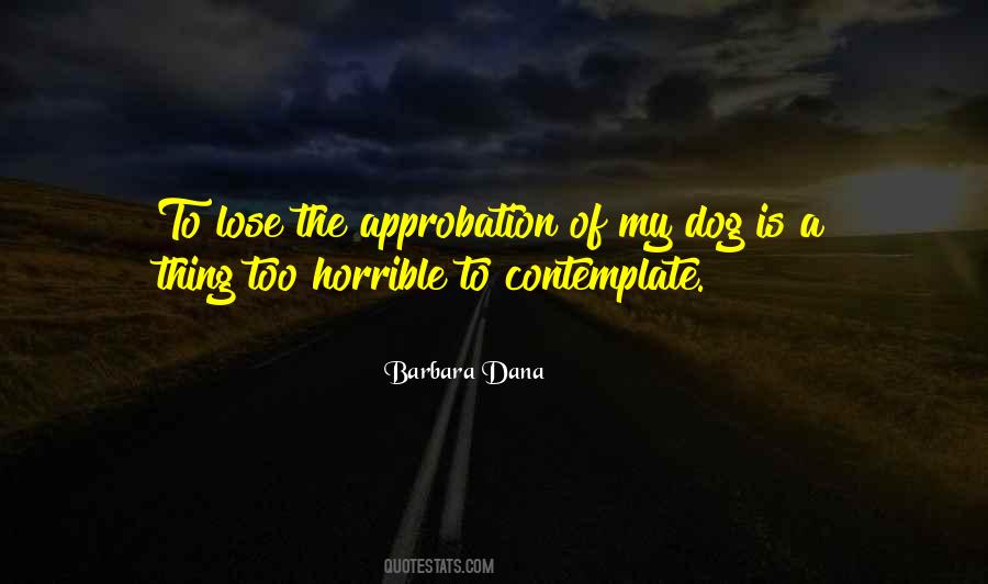 Barbara Dana Quotes #1733616