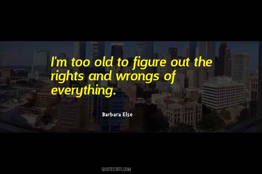 Barbara Else Quotes #1813822