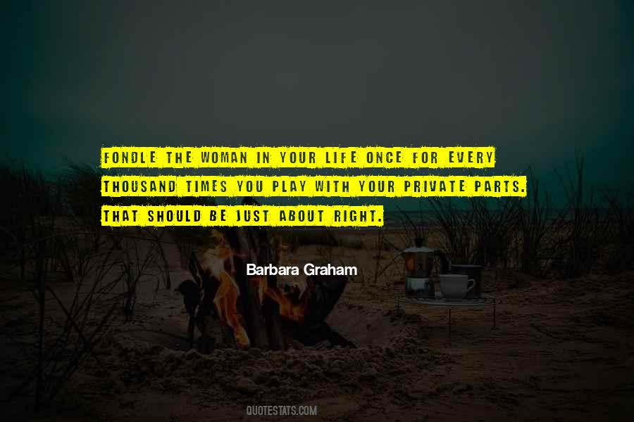 Barbara Graham Quotes #656606