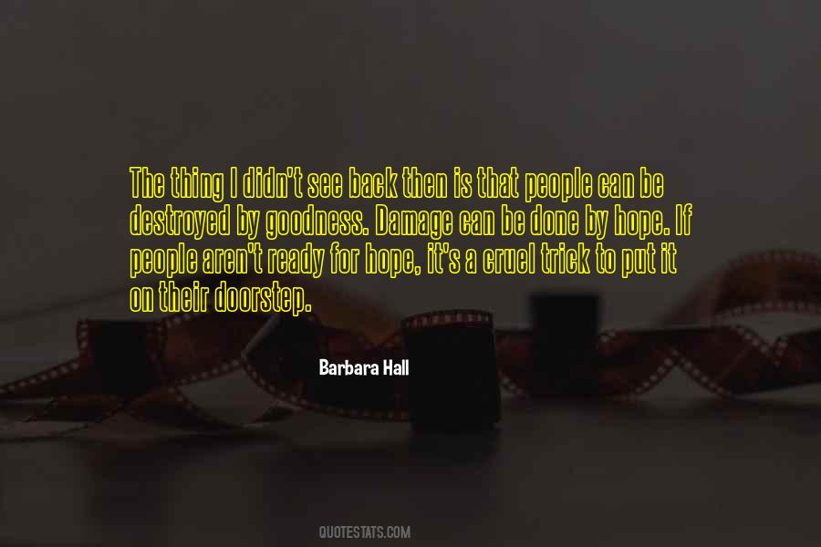 Barbara Hall Quotes #1221593