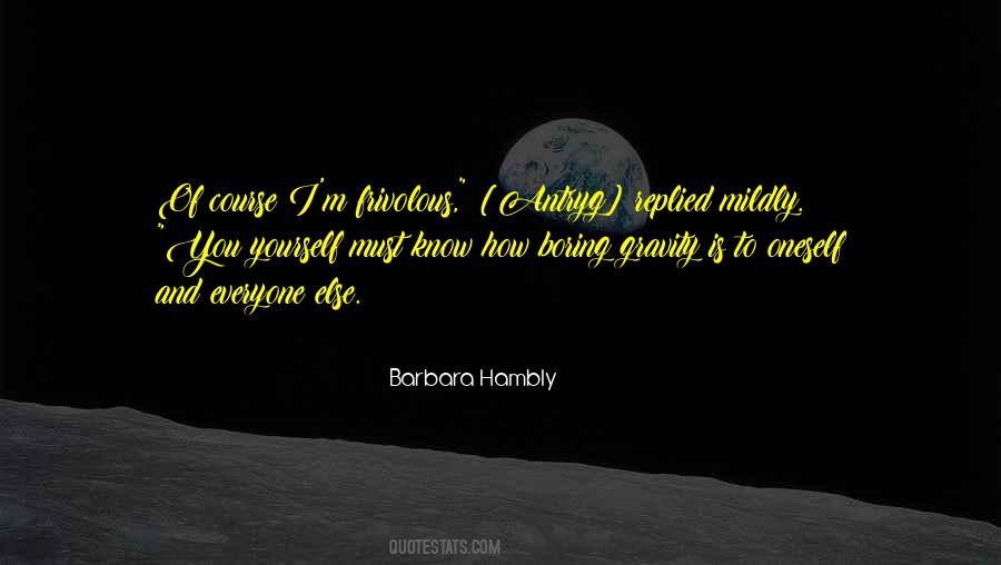 Barbara Hambly Quotes #406024