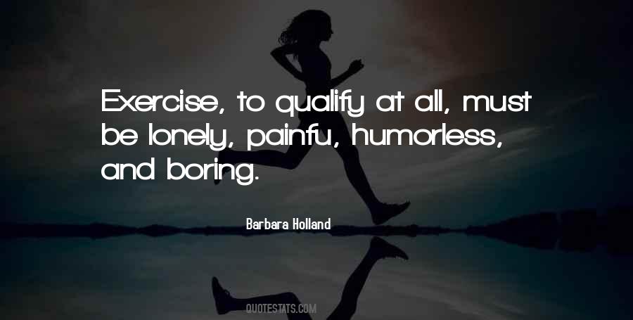 Barbara Holland Quotes #228499