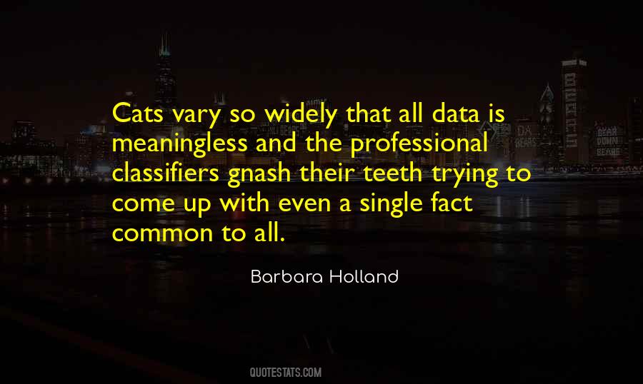Barbara Holland Quotes #446554